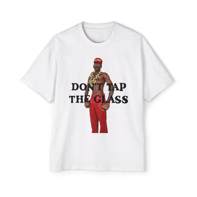 Dont Tap The Glass Tee