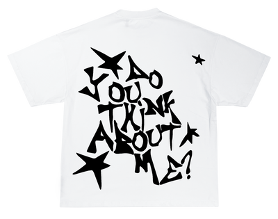 Do You Think About Me? Tee