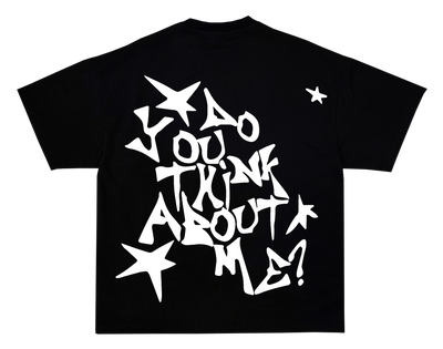 Do You Think About Me? Tee