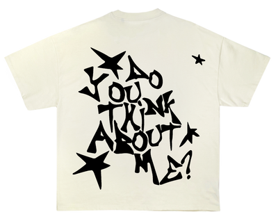 Do You Think About Me? Tee